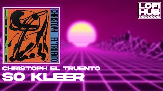 Christopher El Truento - So Kleer (Audio)