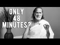 Spiritual Enlightenment in 48 minutes? Yes, it is possible.