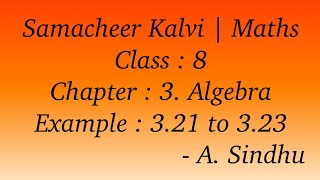 8th Maths Samacheer | Chapter 3 | Algebra | Example 3.21 to 3.23