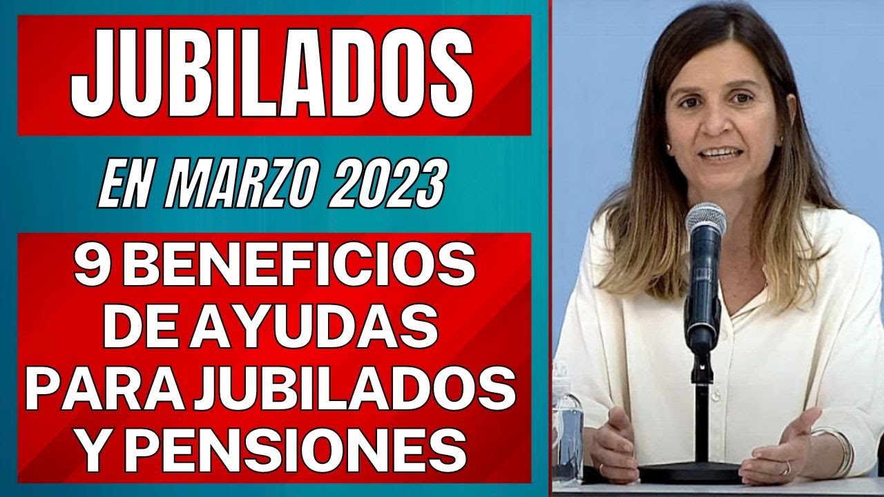 Los 9 BENEFICIOS en marzo para Jubilados y Pensionados PNC anses - YouTube