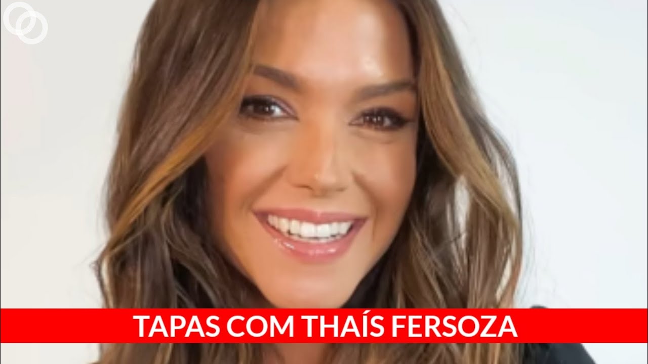 TAPAS COM THAÍS FERSOZA