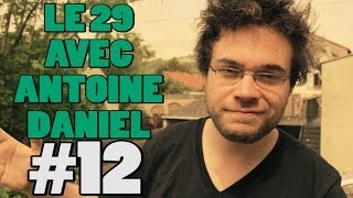 LE 29 AVEC ANTOINE DANIEL #12 by MrAntoineDaniel 926,996 views 10 years ago 11 minutes, 35 seconds