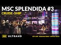 MSC Splendida  #3  -  complete cruise ship tour 4K
