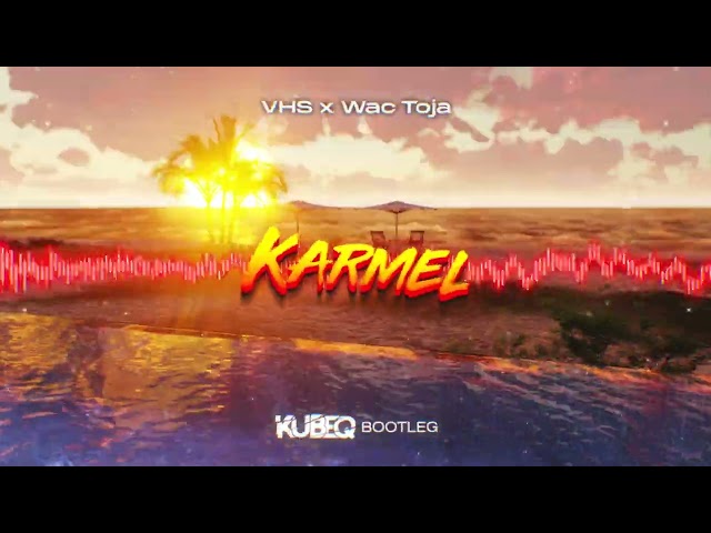 VHS x Wac Toja - Karmel ( KubeQ Bootleg ) 2022 class=