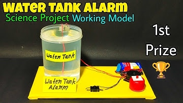 How to make water tank overflow alarm working model,Water overflow alarm project model
