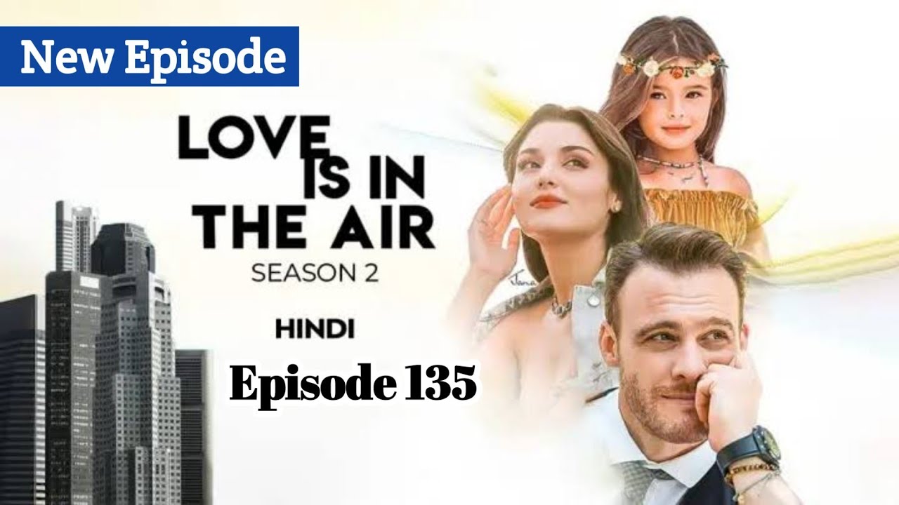 Love is in The Air Season 2 Hindi dubbed Love is in the air