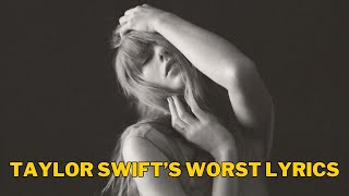 Taylor Swift's Worst Lyrics EVER | The Tortured Poets Department