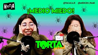 ¡Medio Miedo! - TORTA PODCAST | E31