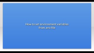 How to set environment variables from .env file