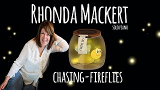 Chasing Fireflies from Rhonda Mackert.Beautiful Releax Music.