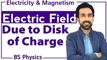 Lec 5 - Electric Field due to a Disc of Charges in Urdu/Hindi