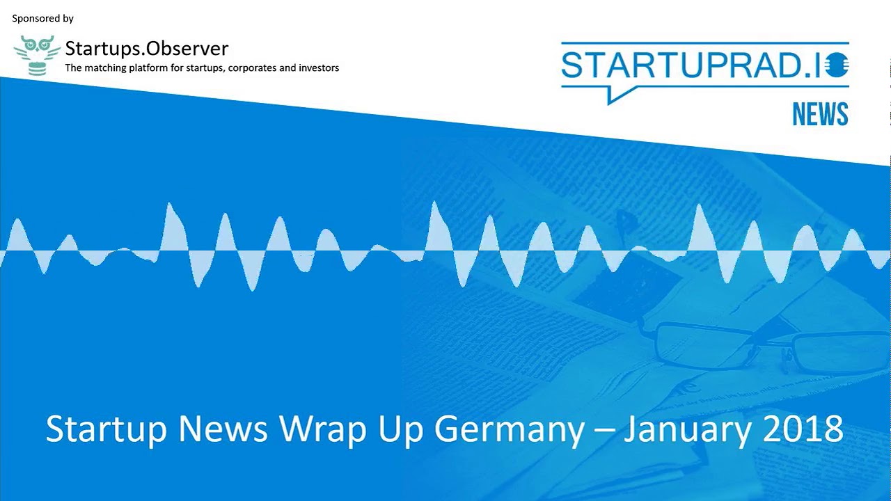 Podcast - Startup News January 2018