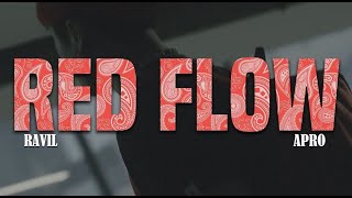 RAVIL ＆ Apro - “RED FLOW” ( Official MV )