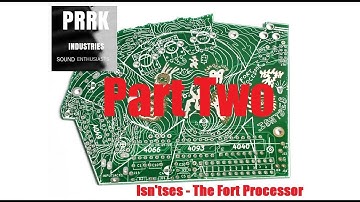 #6 The Fort Processor - Part Two: Building and Testing