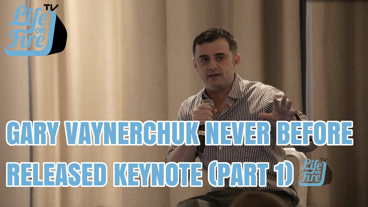 Gary Vaynerchuk on Stage - Never Before Released Keynote (Part 1 of 2 ...