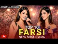 Top 10 Farsi Songs 2026 Afghan Remix Hits Collection Modern Persian Pop Mix