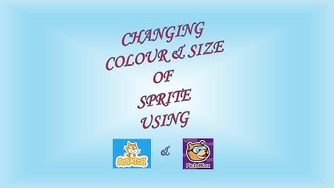 Changing the colour and the size of the sprite