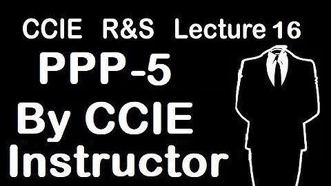 PPP Part- 5 | CCIE R&S Lecture-16 | WhatsApp +91-935-139-3754