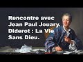 Diderot  la vie sans dieu  par jeanpaul jouary  mdiathque darcueil