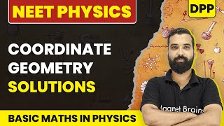 Coordinate Geometry - DPP Solutions | Basic Mathematics Used in Physics | NEET Physics