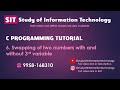 06 C Programming Tutorial: How to Swap Two Numbers in C, With and Without Temporary or 3rd Variable