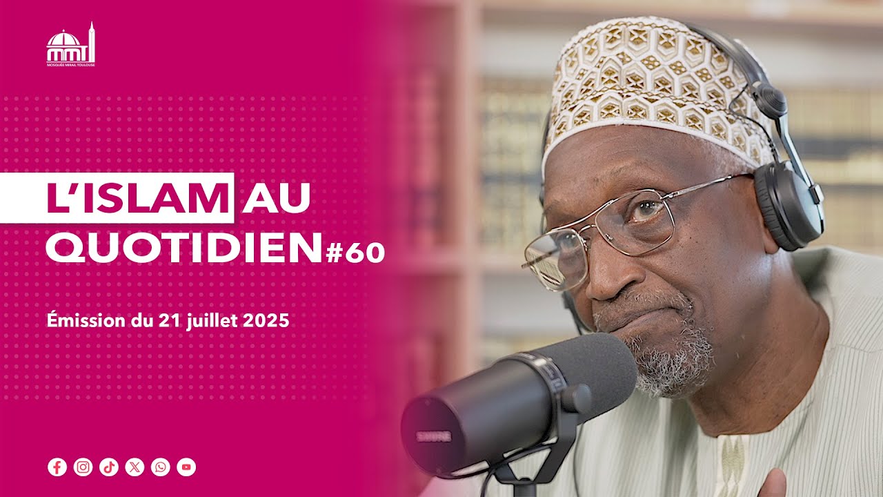 L'islam au quotidien #60