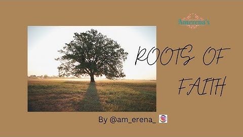 Prose - Roots of Faith: The story of an Iroko tree