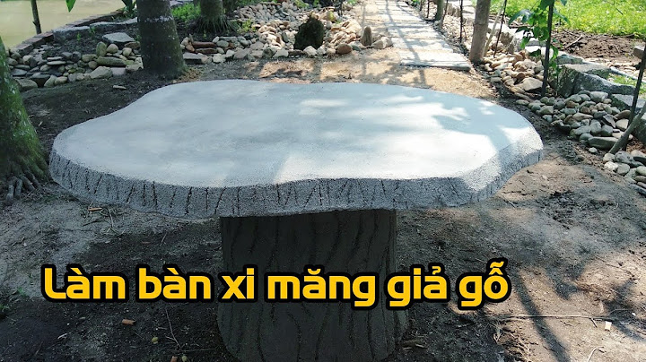 Hướng dẫn làm bàn ghế bằng xi măng