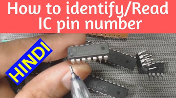 [HINDI] How to identify/Read IC Pin Numbers?  IC Pin number kaise jane