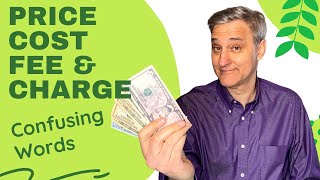What is the Difference Between PRICE💰, COST 💸, FEE and CHARGE | English Language Practice