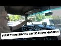 Driving my 55 Chevy Gasser - For the First Time!