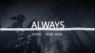 So Say Well Be Always - Bomb Remix