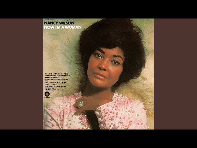 Nancy Wilson - Now I'm A Woman