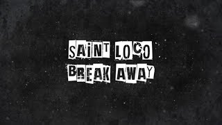 Saint Loco - Break Away