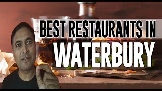 Best Restaurants and Places to Eat in Waterbury, Connecticut CT