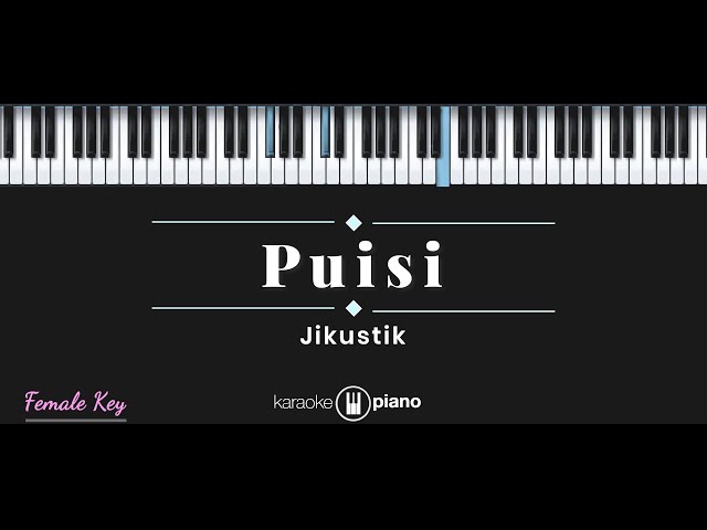 Jikustik - Puisi (KARAOKE PIANO - FEMALE KEY) class=