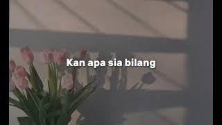 Kan Apa Sia Bilang - Norbert Andilah | with Malay Translation