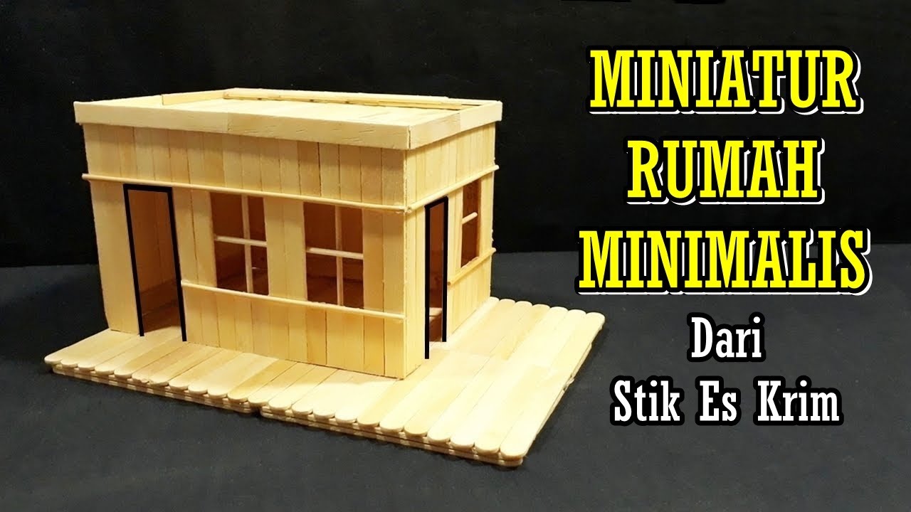  CARA  MEMBUAT  MINIATUR RUMAH  MODERN DARI  STIK  ES KRIM YouTube