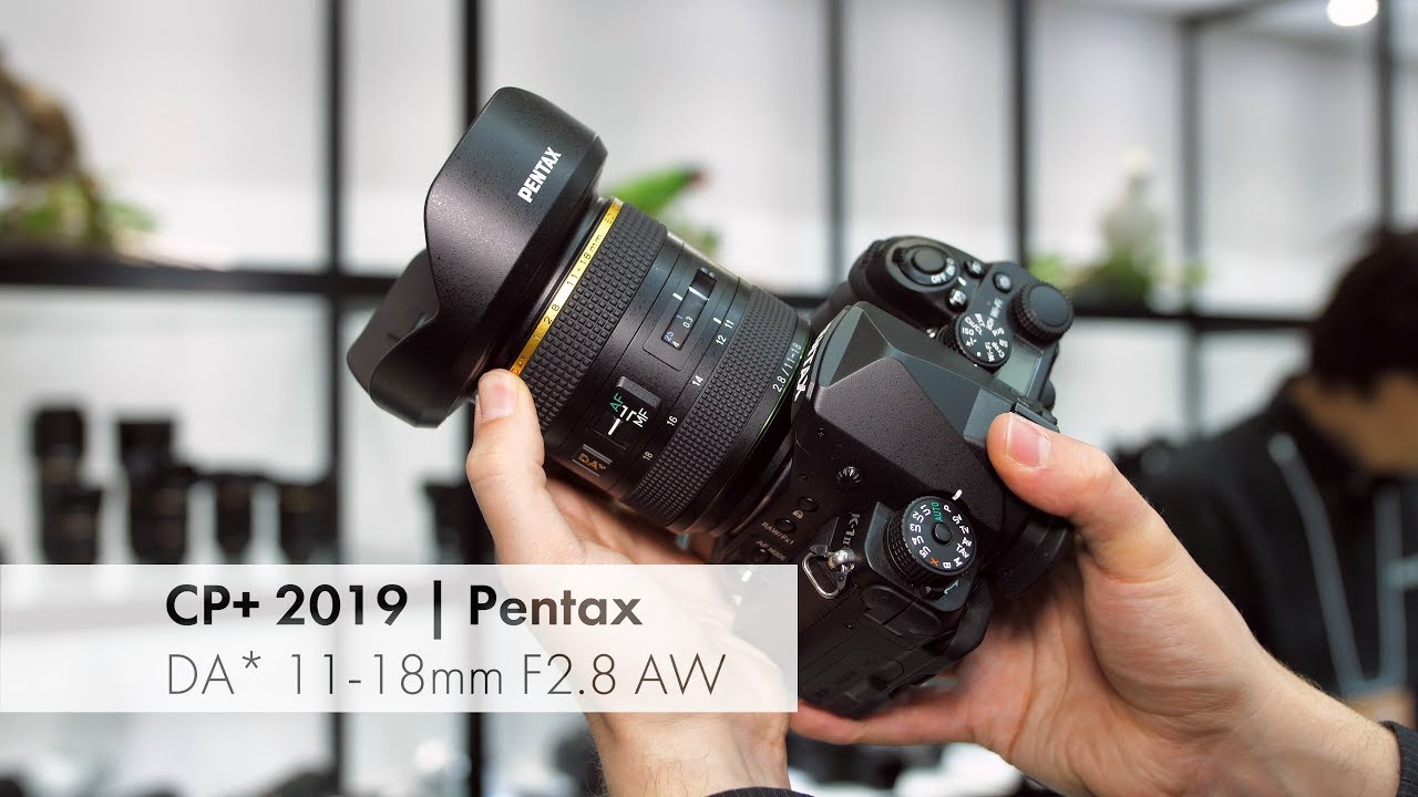 Pentax 11 18 Mm F2 8 Aw Premium Ultraweitwinkel Fur Aps C Im Hands On Test Cp 19 Youtube