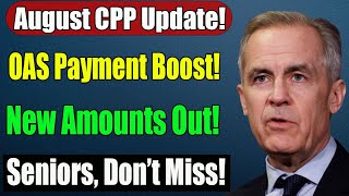 "New CPP & OAS Payment Amounts Announced for August 2025!" Net Worth