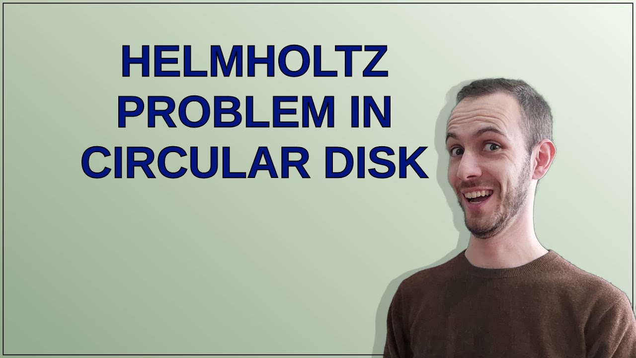 Helmholtz Problem in Circular Disk - YouTube