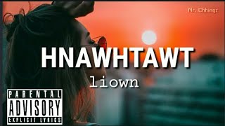 Video thumbnail of "Liown - Hnawhtawt (lyric video)"