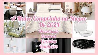 A MAIOR COMPRINHA NA SHOPEE DE 2024 DECORAÇÃO/ENXOVAL/BANHEIRO/COZINHA/#comprasnashopee#decor#shopee