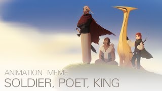 Video thumbnail of "Soldier, Poet, King || Animation Meme"