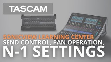 Sonicview Learning Center - Send Control, Pan Operation, and N-1 Settings