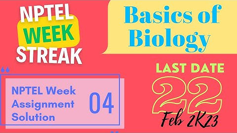 BASICS OF BIOLOGY | NPTEL Assignment week 4 solution | Jan-Apr 2023 #biology #nptelquizsolution #bio