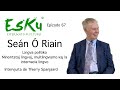 EsKu - Epizodo 67 - Sean O Riain