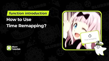 Blurrr Tutorial | How to Use Time Remapping?