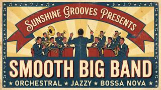SMOOTH BIG BAND | Old Money Brazil, Jazzy Bossa Nova Instrumental  Playlist