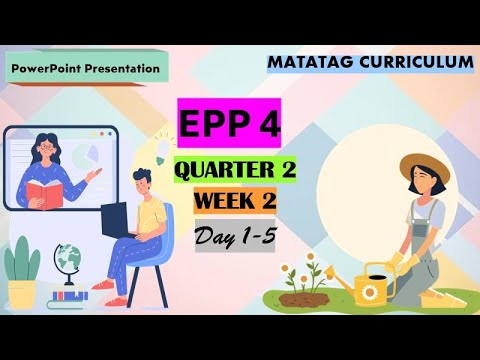 EPP 4 Matatag Curriculum PowerPoint Presentation Quarter 2 Week 2 Day 1 ...